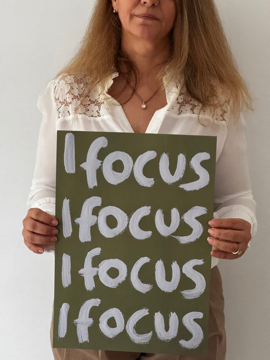 “I focus” - Motivational Limited Edition Print